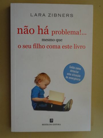 Não Há Problema Mesmo se o seu Filho Comer Este Livro de Lara Zibners