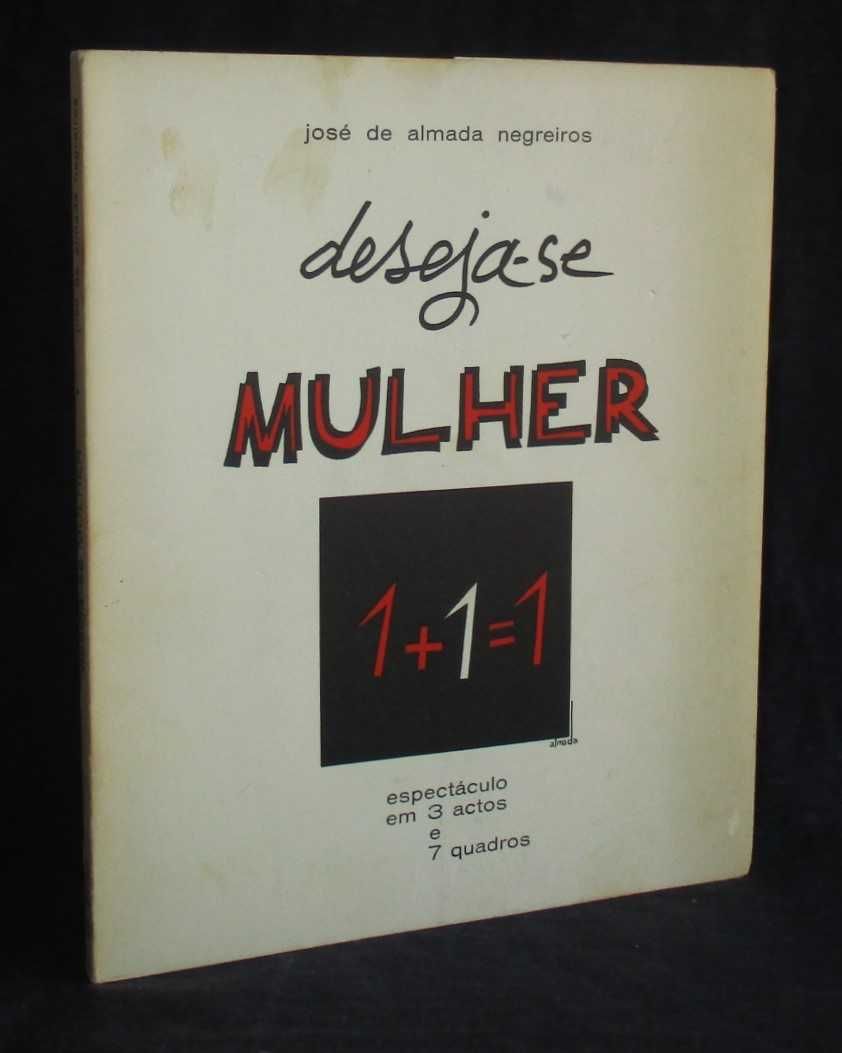 Livro Deseja-se Mulher 1+1=1 José de Almada Negreiros