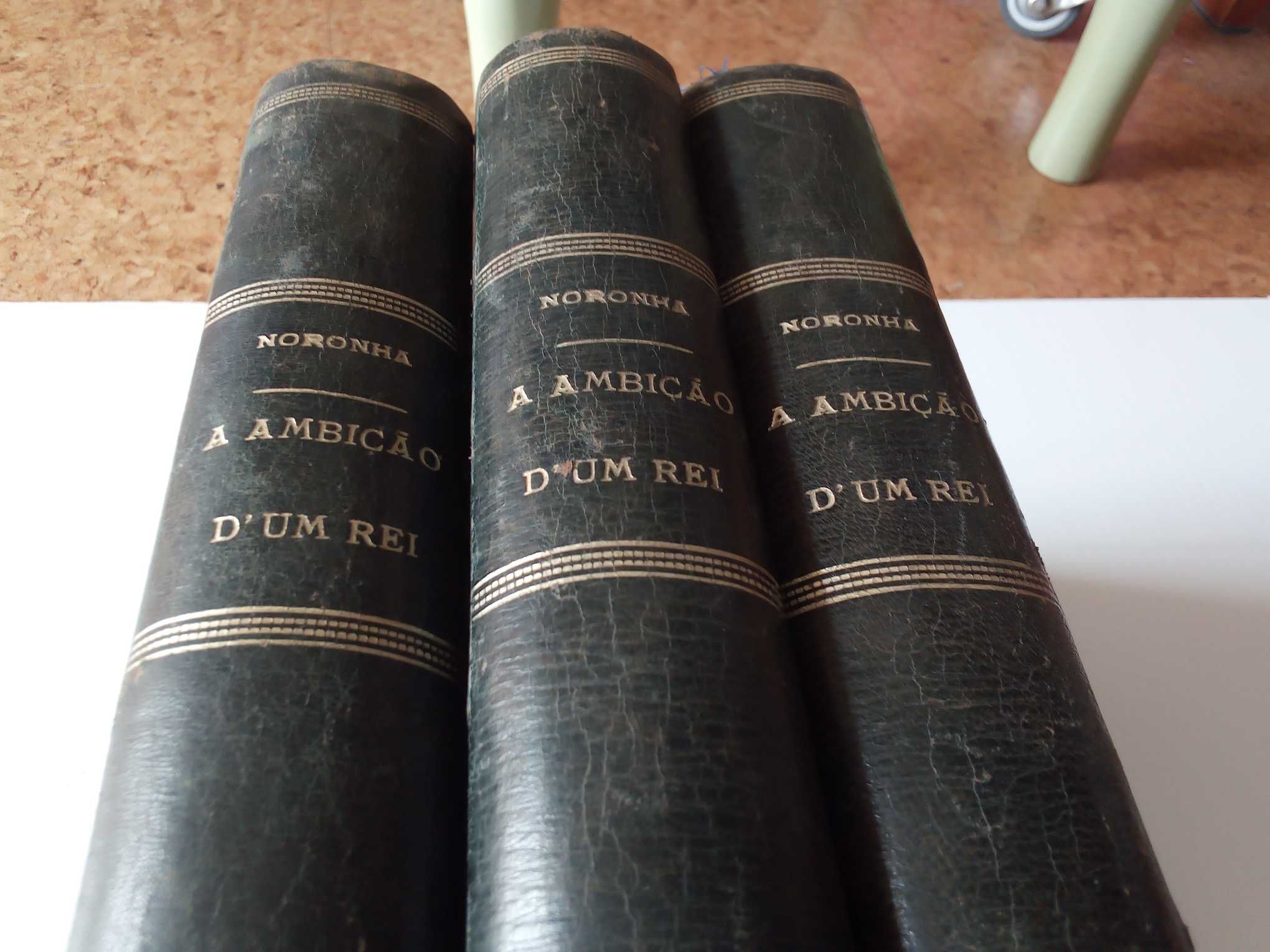 Livro  "A Ambição D'Um Rei", de Eduardo de Noronha, em 3 volumes