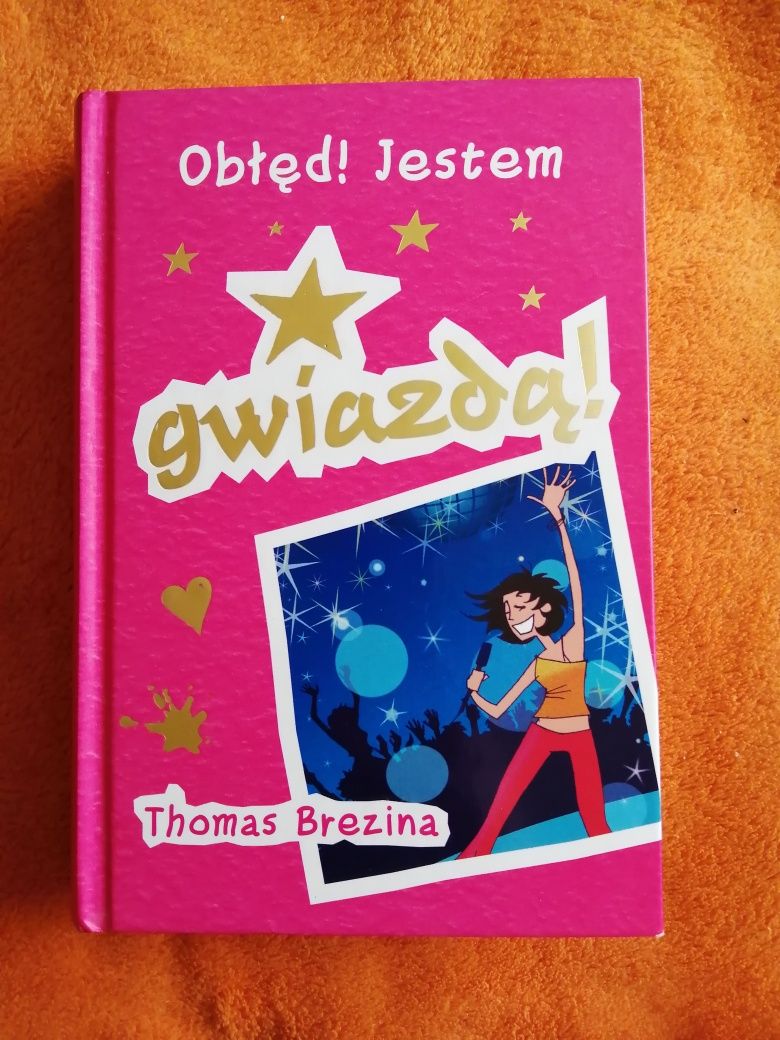 Książka w twardej oprawie "Obłęd! Jestem gwiazdą!" Thomas Brezina