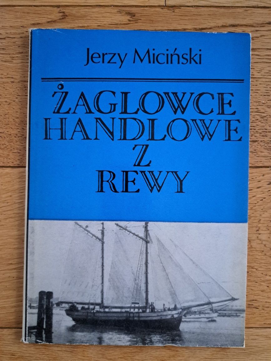 Żaglowce handlowe z Rewy Jerzy Miciński