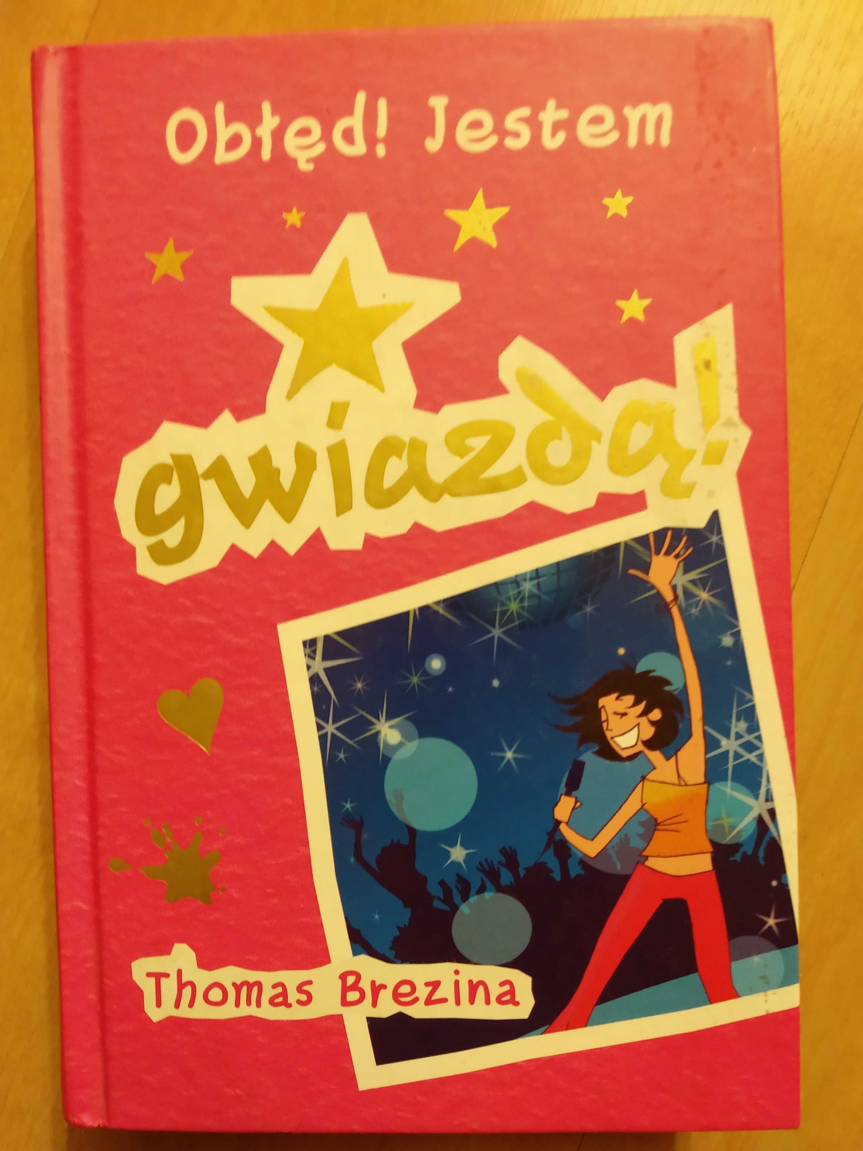 Obłęd jestem gwiazdą Thomas Brezina