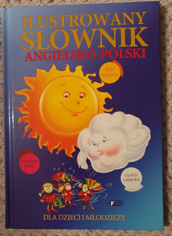Ilustrowany Słownik Angielsko- Polski dla dzieci i młodzieży