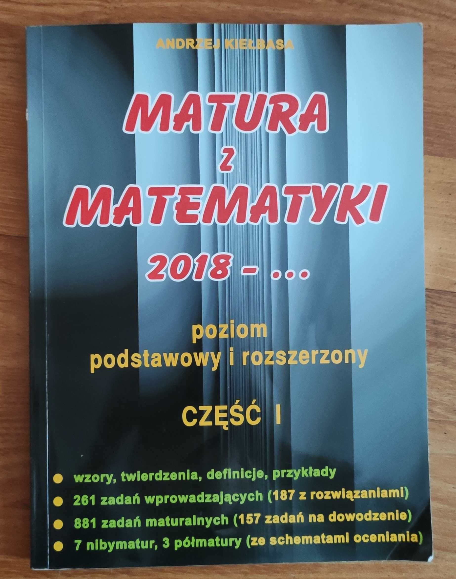 Matura z matematyki 2018- Poziom podstawowy i rozszerzony Część 1 i 2