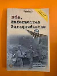 Nós, Enfermeiras Paraquedistas - Rosa Serra