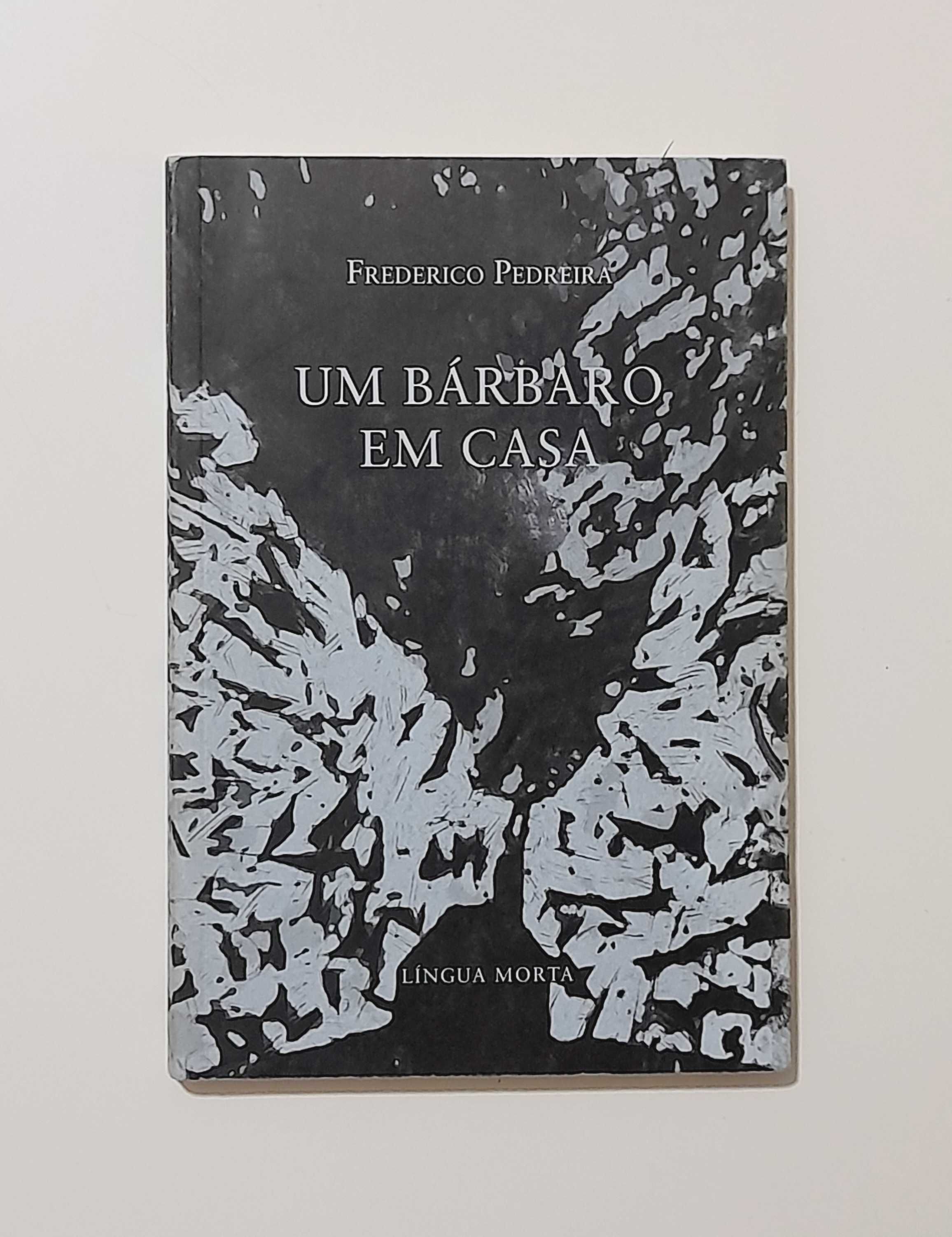 Um Bárbaro em Casa - Frederico Pedreira