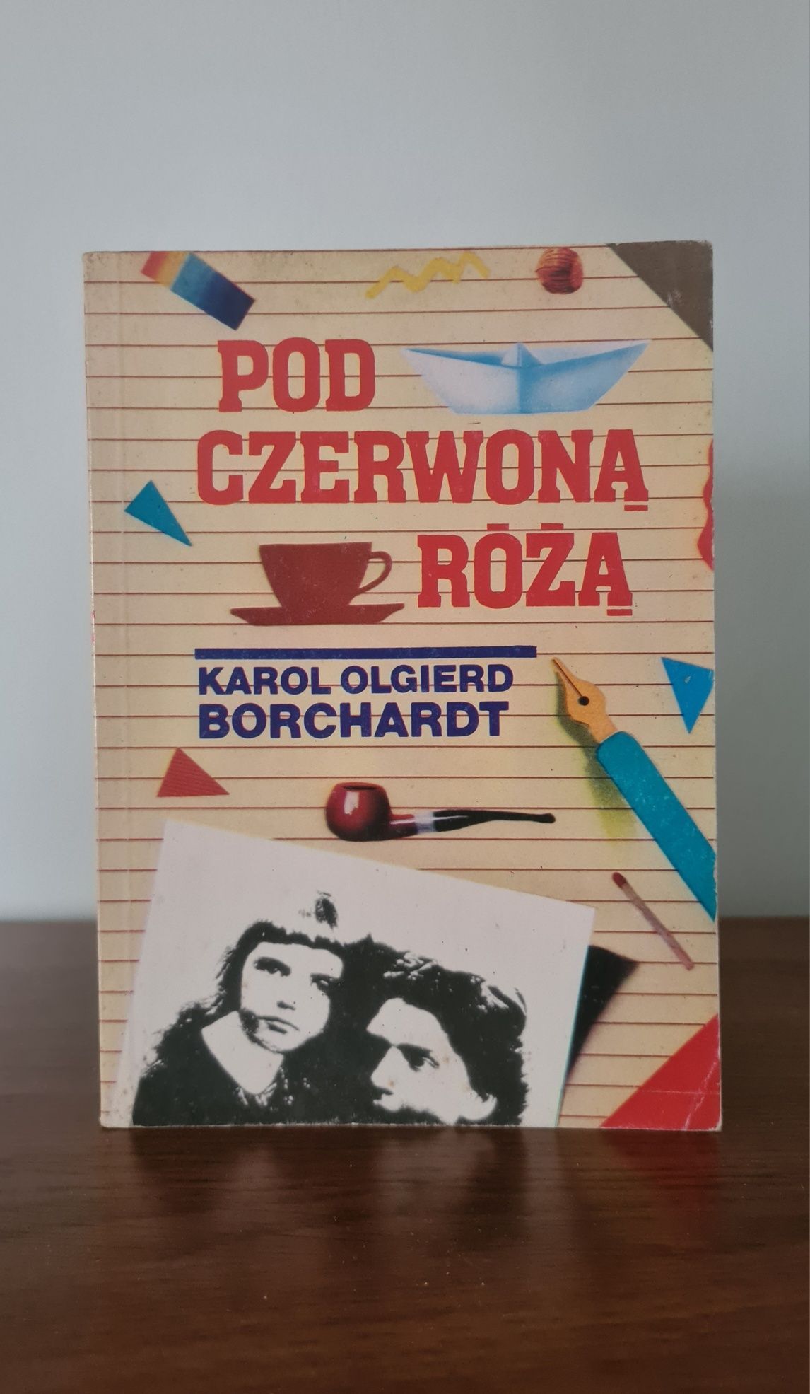 Pod czerwoną różą - Karol Olgierd Borchardt