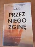 Przez Niego Zginę K.A.Tucer