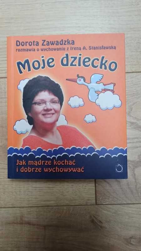 Książka: Moje dziecko, Dorota Zawadzka