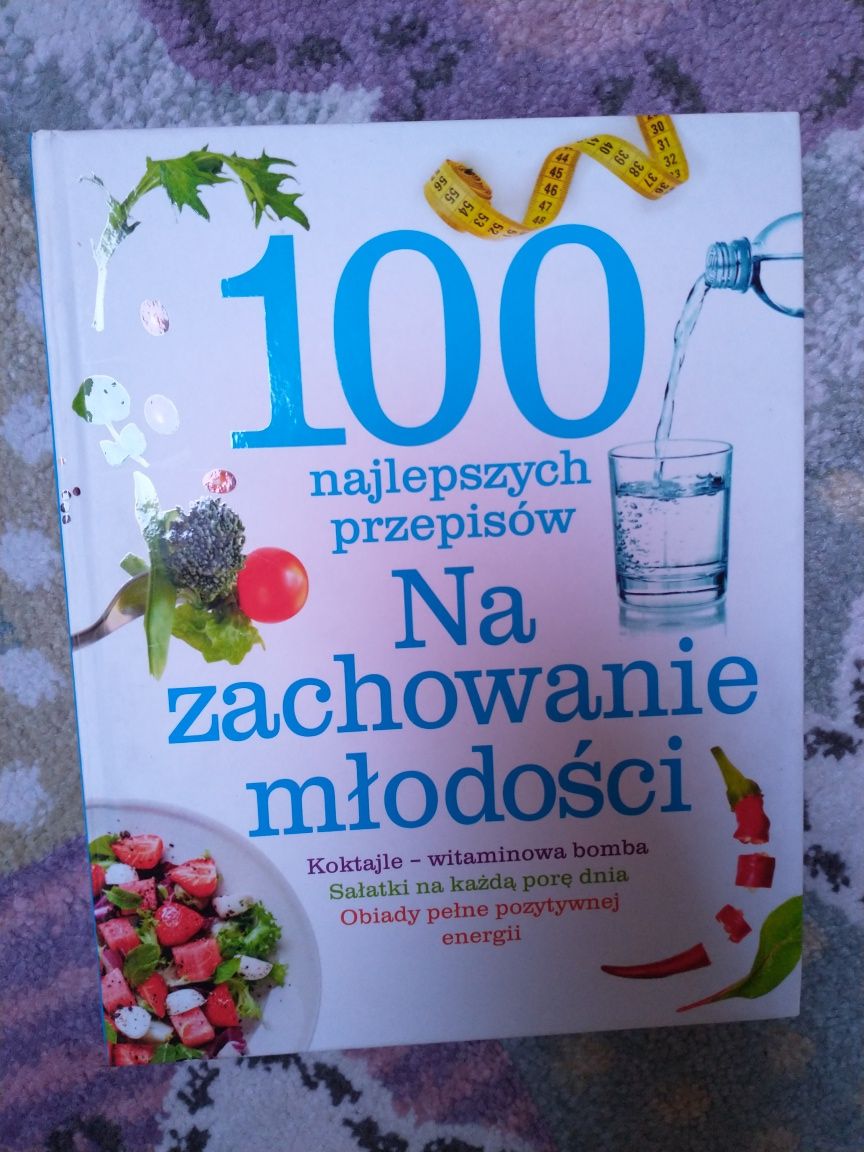 100 najlepszych przepisów na zachowanie młodości