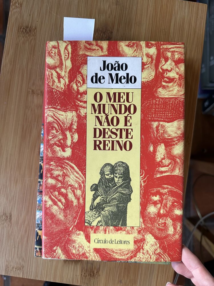 livro João de Melo - O meu mundo não É deste reino.