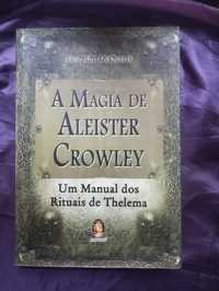 A magia de Aleister Crowley - Lon Milo Duquette