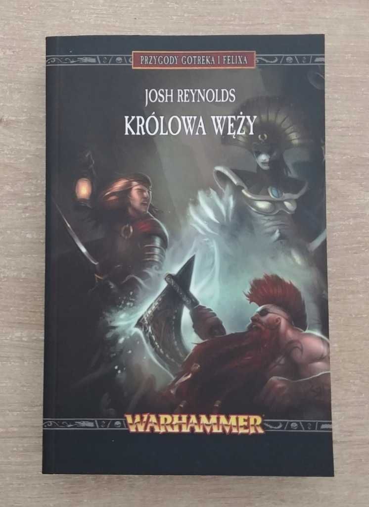 Królowa węży Warhammer Przygody Gotreka i Felixa Josh Reynolds