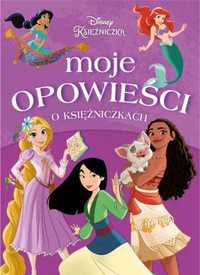 Moje opowieści o księżniczkach. Disney - praca zbiorowa