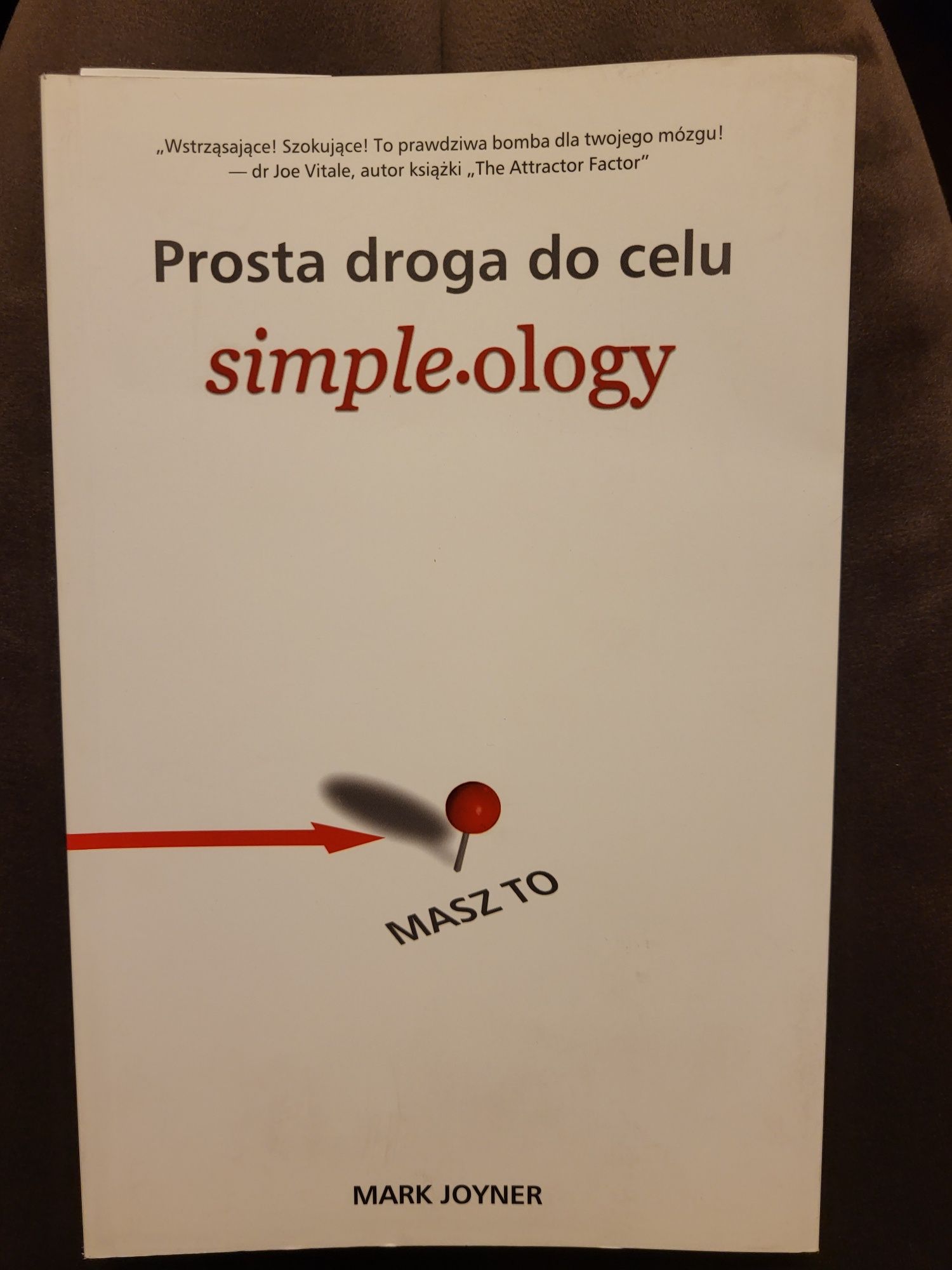 Prosta droga do celu simple.ology Mark Joyner - nowa