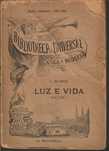 Luz e Vida – Volume I – Edição de 1907