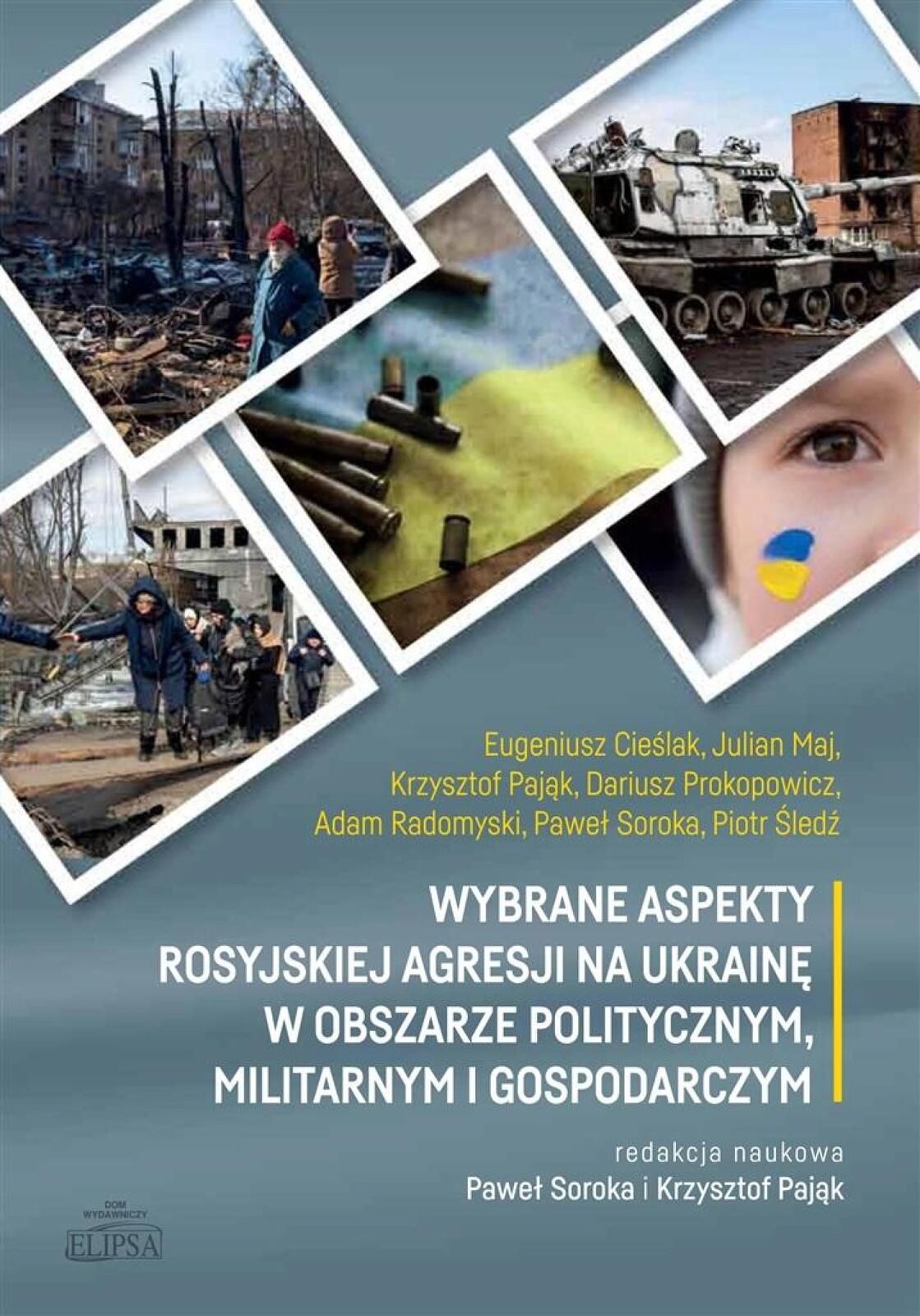 Wybrane aspekty rosyjskiej agresji na Ukrainę.. Elipsa Dom Wydawniczy