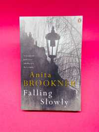 Falling Slowly - Anita Brookner