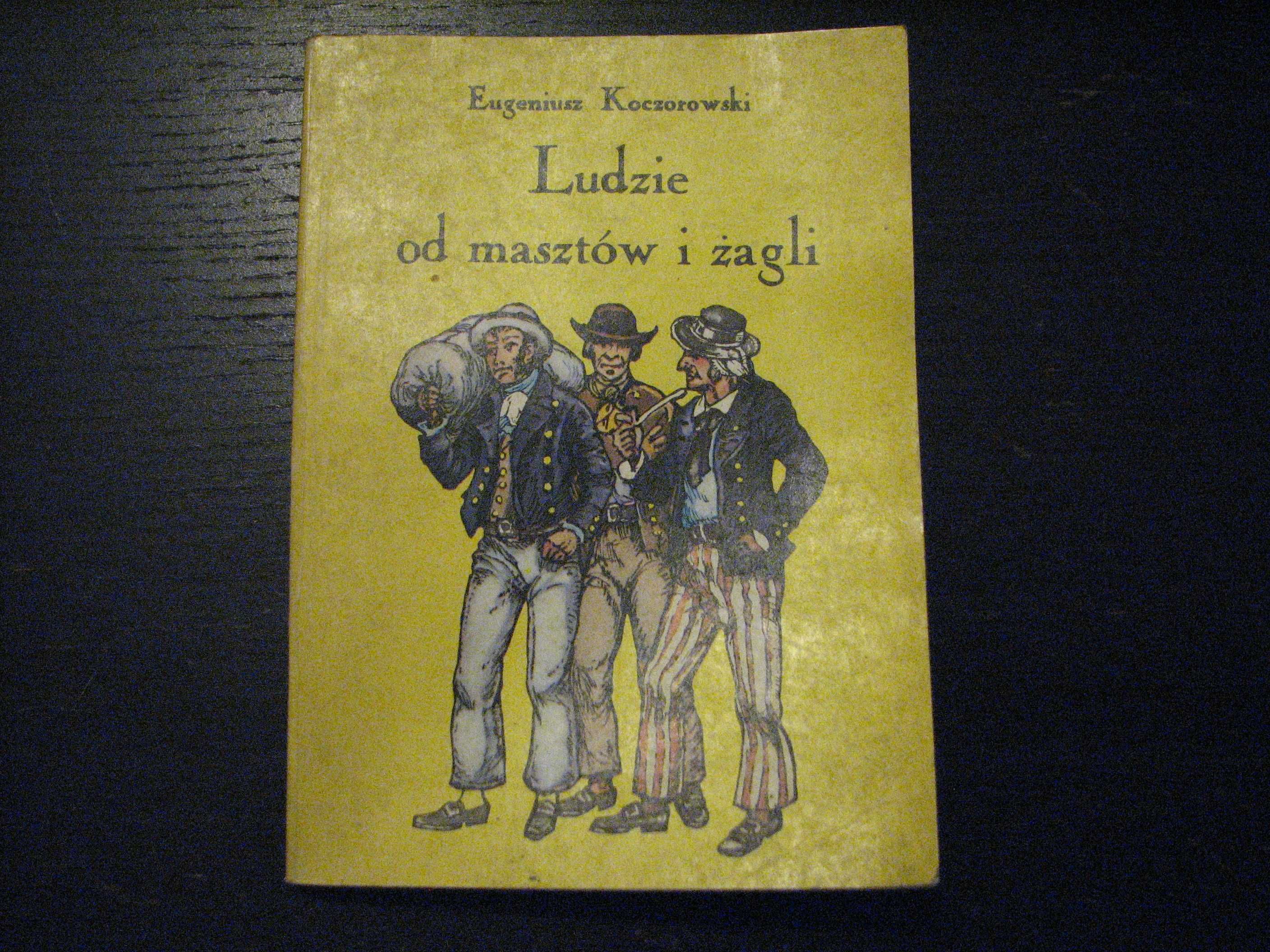 Ludzie od masztów i żagli. Eugeniusz Koczorowski
