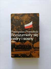 Rozszumiały się cedry i sosny Przemysław Przewłocki
