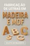 Letras em madeira é MDF