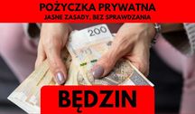 Pożyczka prywatna Będzin Szybko, Bezpiecznie, Bez BIK! Jasne zasady