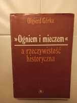 Górka ogniem i mieczem a rzeczywistość historyczna