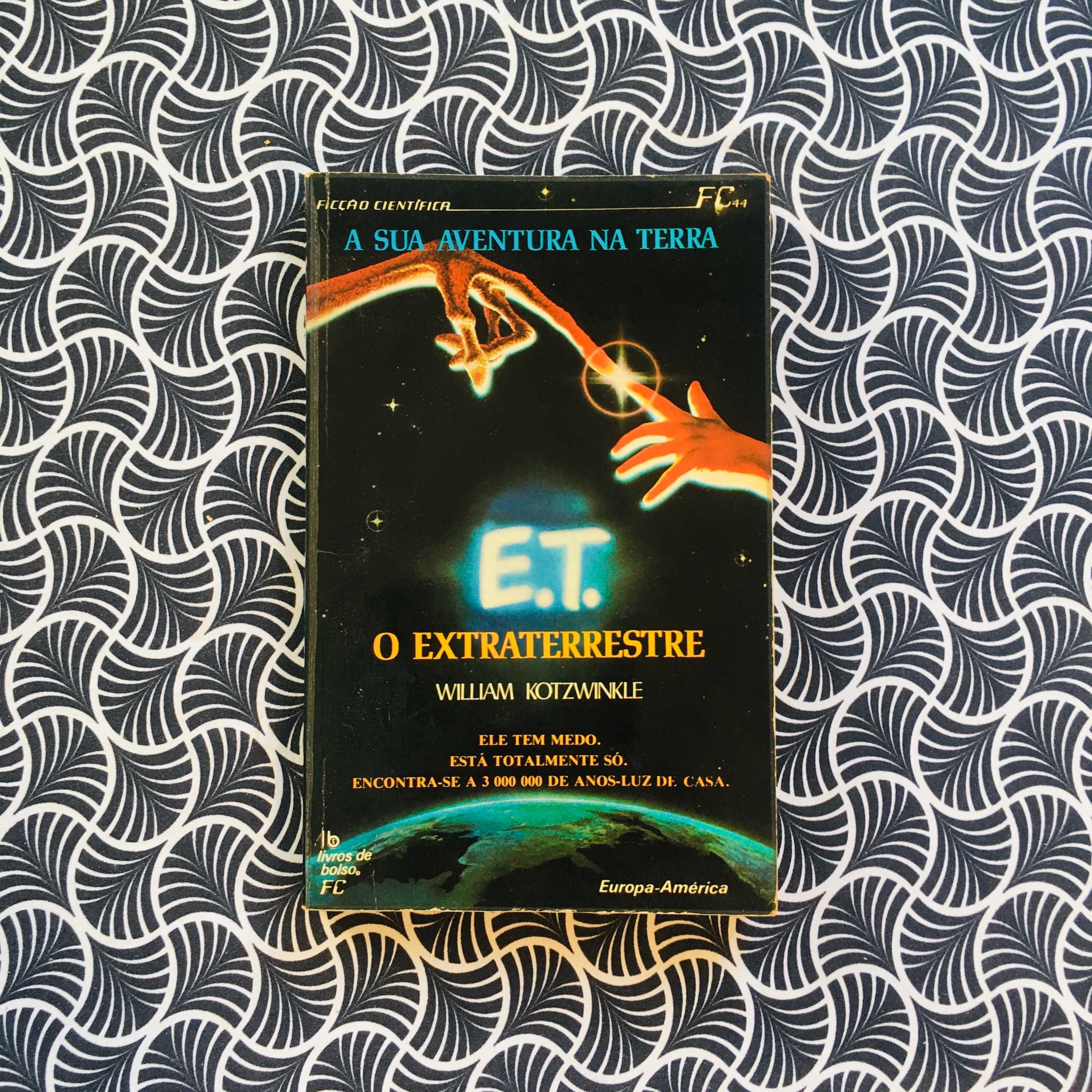 E. T. O Extraterrestre - William Kotzwinkle