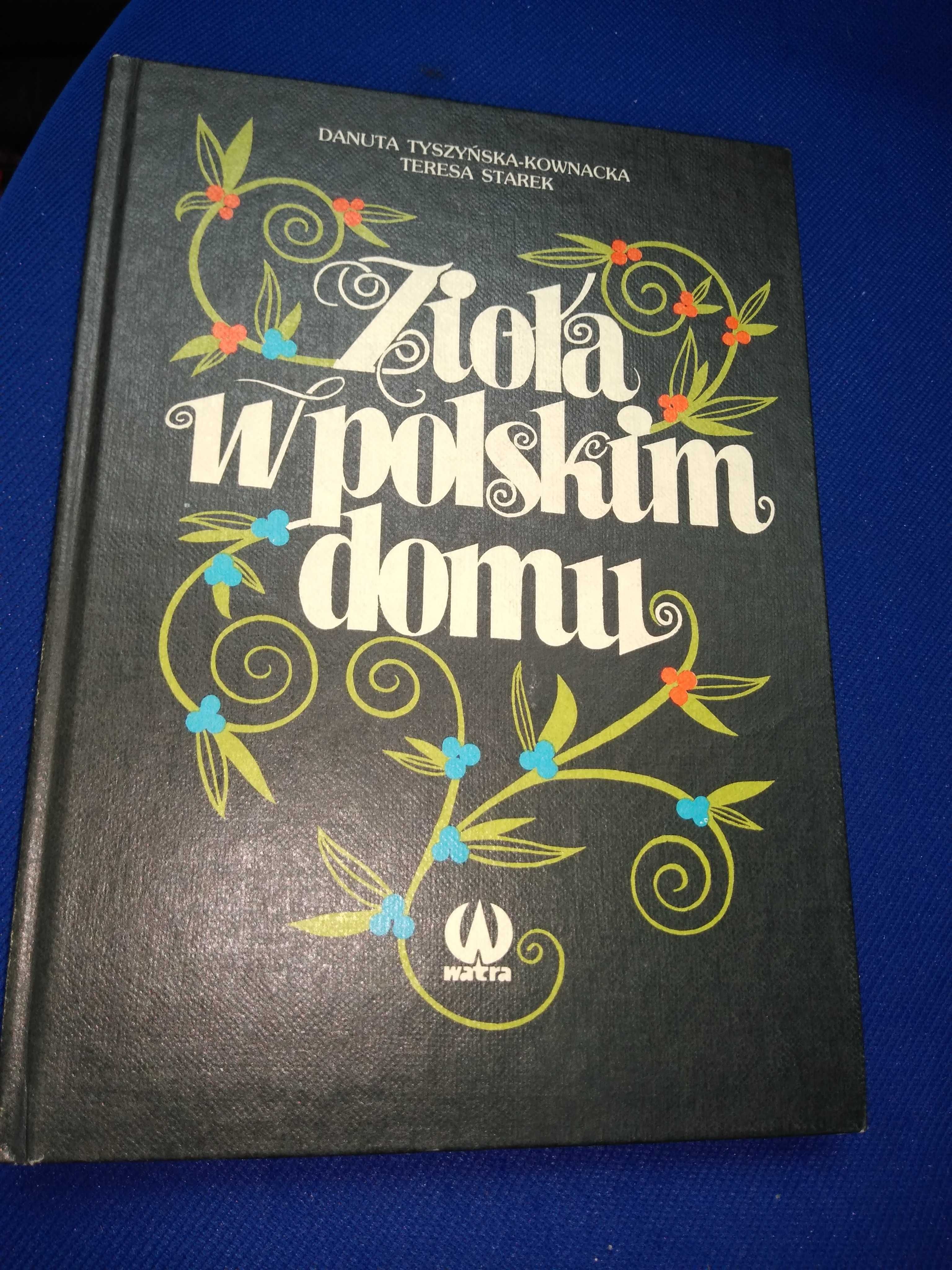 Tuszyńska kownacka ,starej zioła w polskim domu