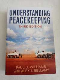 Understanding peacekeeping - Paul D. Williams with Alex J. Bellamy