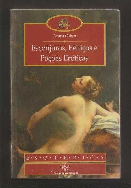 Emma Cohen - Esconjuros, Feitiços e Poções Eróticas (envio grátis)
