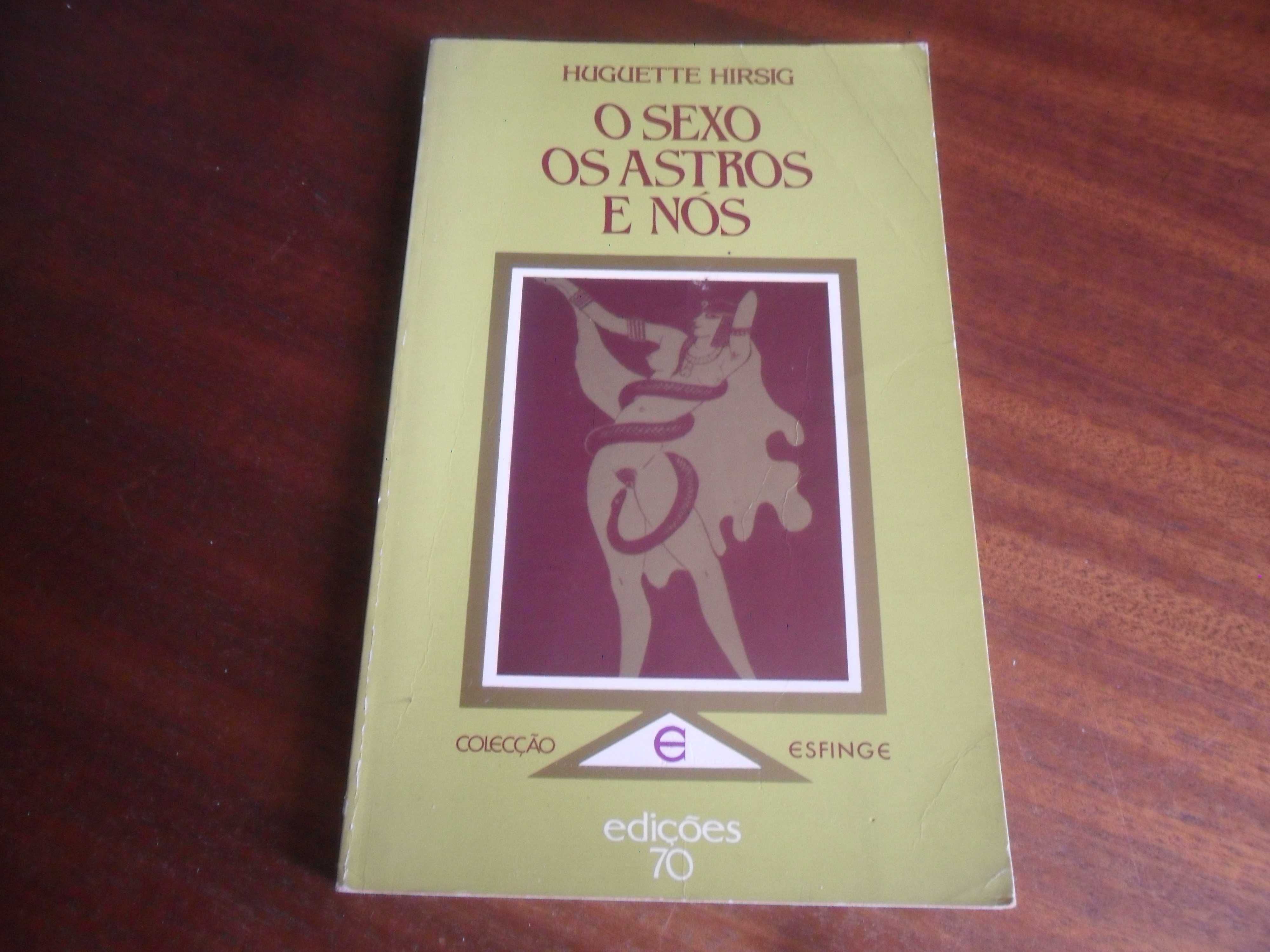 "O Sexo Os Astros e Nós" de Huguette Hirsig - 1ª Edição de 1984