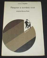 Livro Respirar a sombra viva António Ramos Rosa 1ª edição