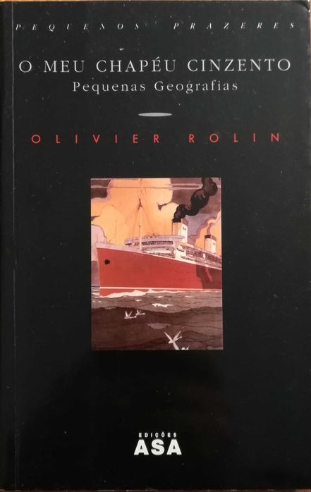 Livro - O Meu Chapéu Cinzento: Pequenas Geografias - Olivier Rolin