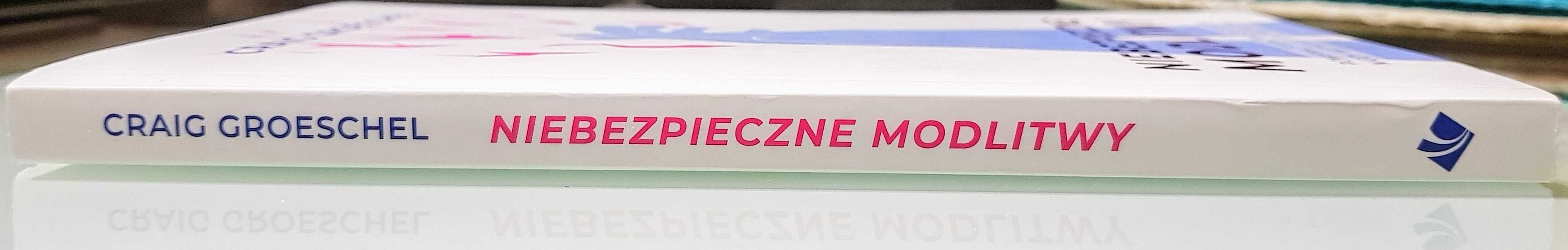 Niebezpieczne modlitwy Craig Groeschel