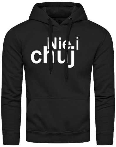 "Nie i chu*" Bluza z kapturem.