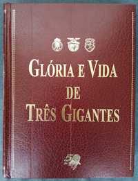 Glória e Vida de Três Gigantes