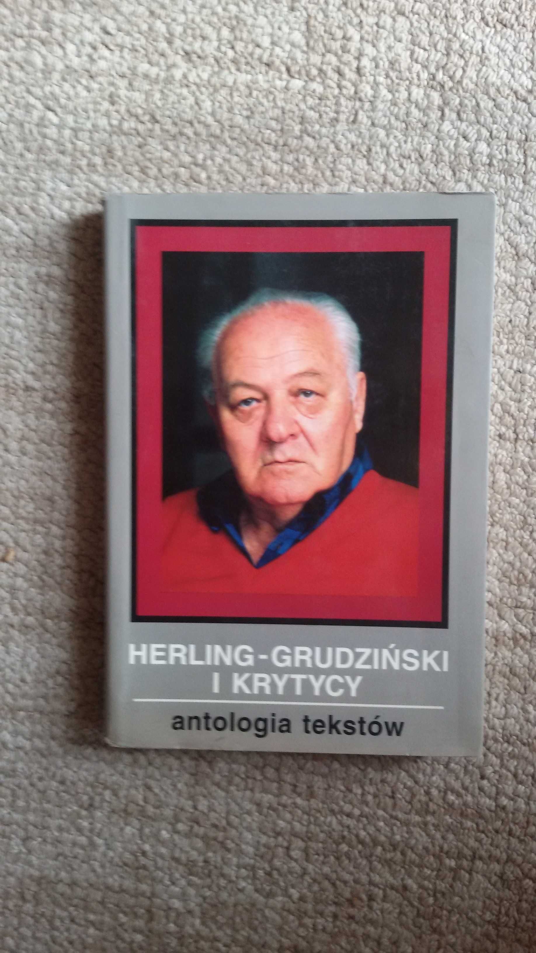 Herling - Grudziński i Krytycy Antologia Tekstów