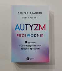 Autyzm. Przewodnik. Temple Grandin Debra Moore