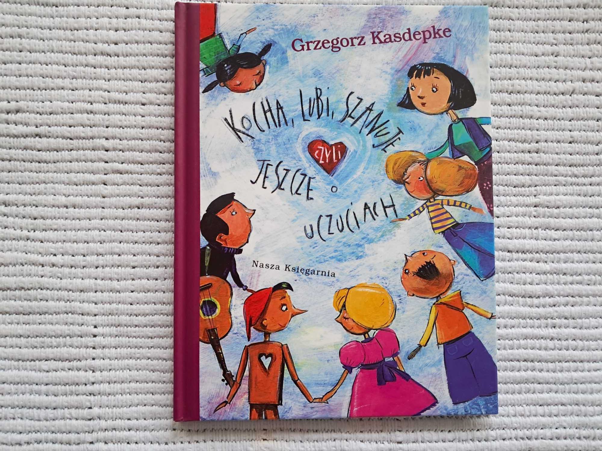 Kocha, lubi, szanuje czyli jeszcze o uczuciach - Grzegorz Kasdepke