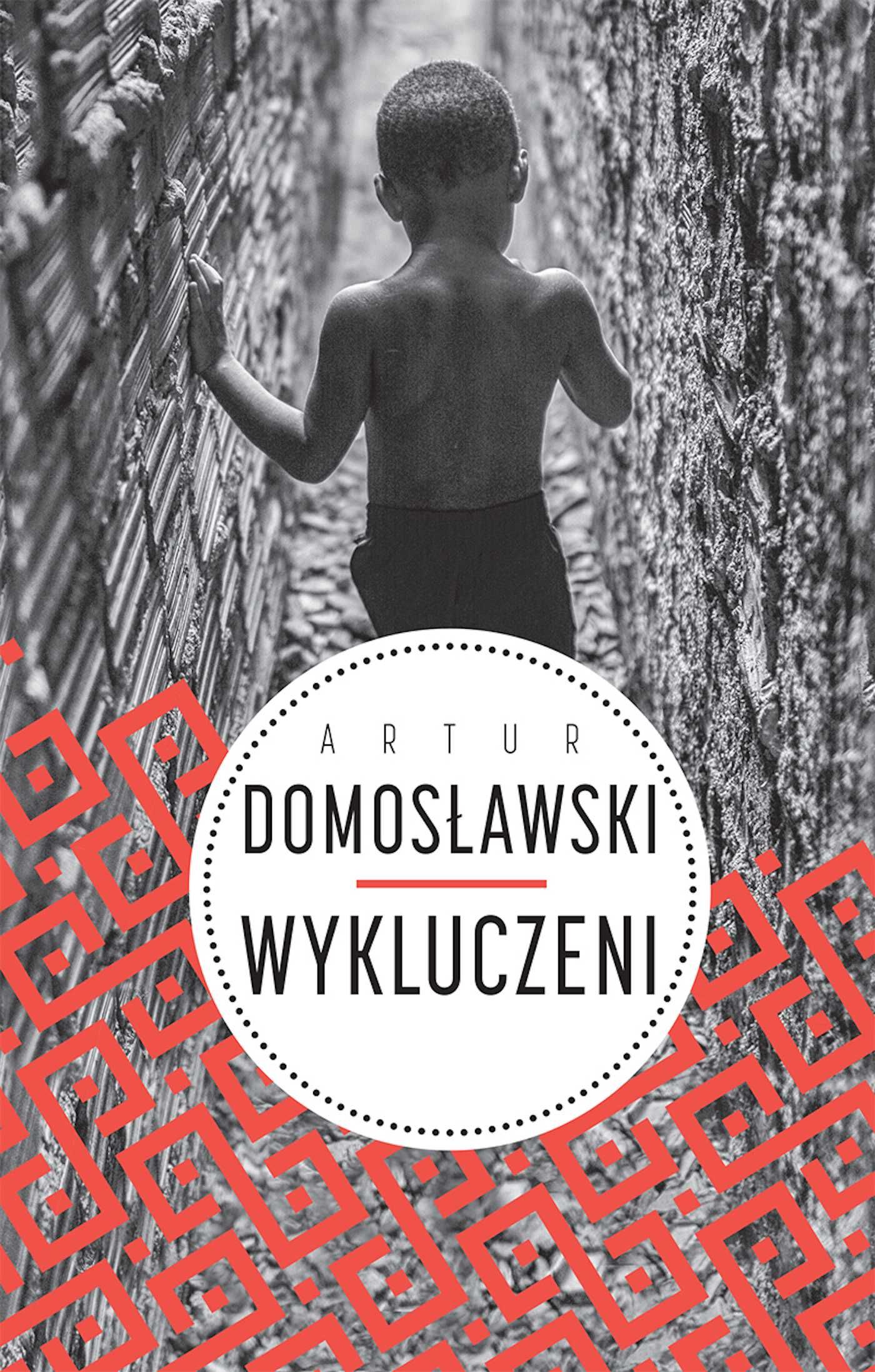 Wykluczeni - Artur Domosławski ~ NOWA