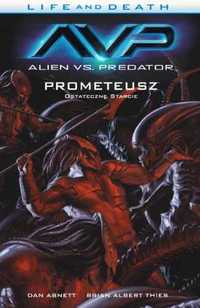 Alien vs. Predator T.4 Life and Death - Dan Abnett, Brian Thies