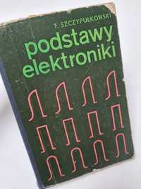 Podstawy elektroniki - Tadeusz Szczypułkowski