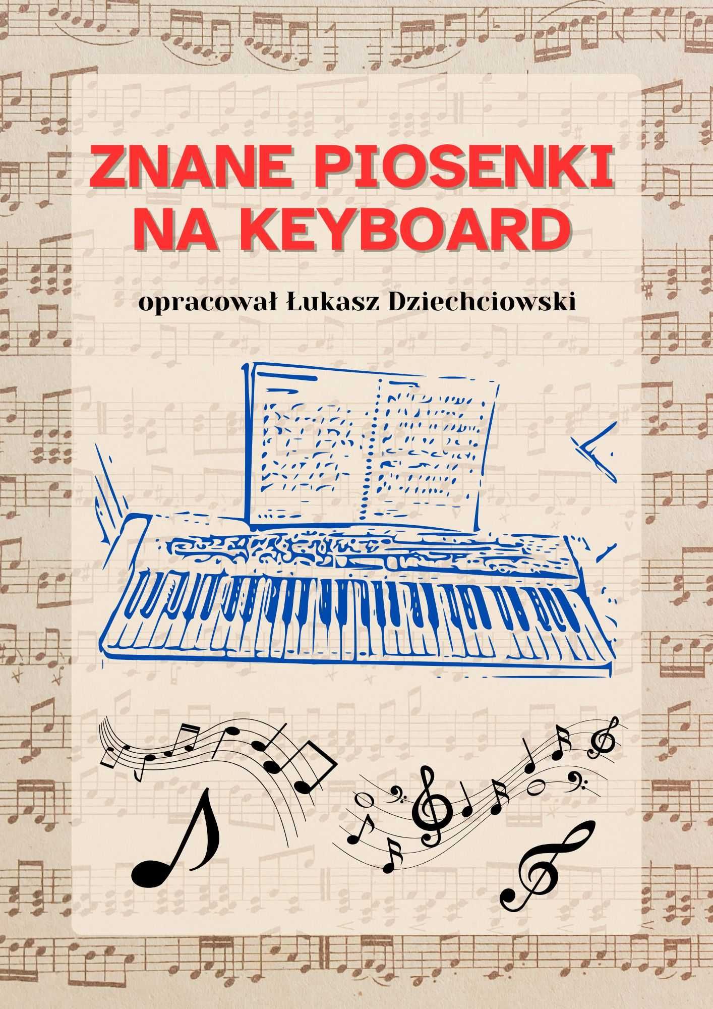 Nuty literowe znane piosenki - keyboard, akordy, słowa, 31 piosenek