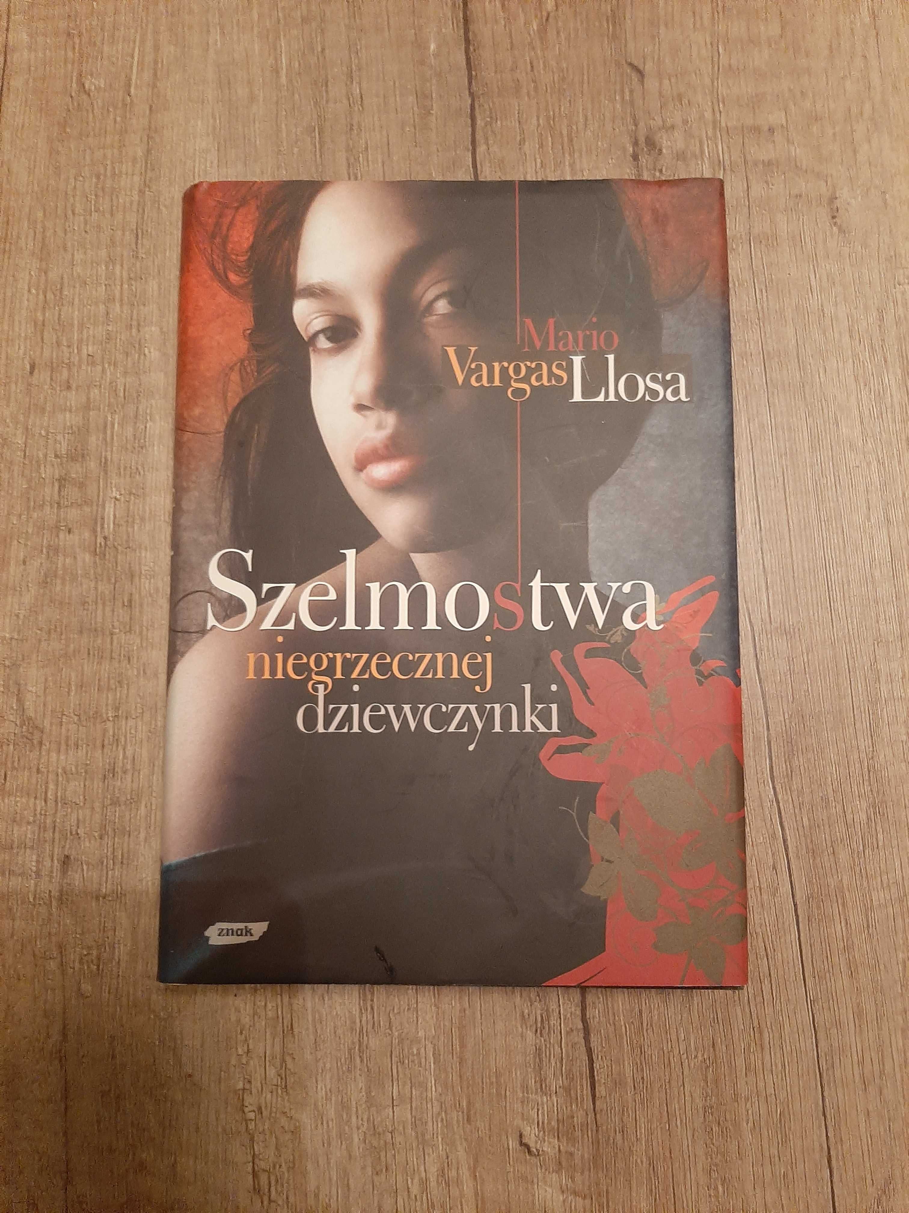 MARIO VARGAS LLOSA Szelmostwa niegrzecznej dziewczynki