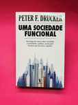 UMA SOCIEDADE FUNCIONAL - PETER F. DRUCKER