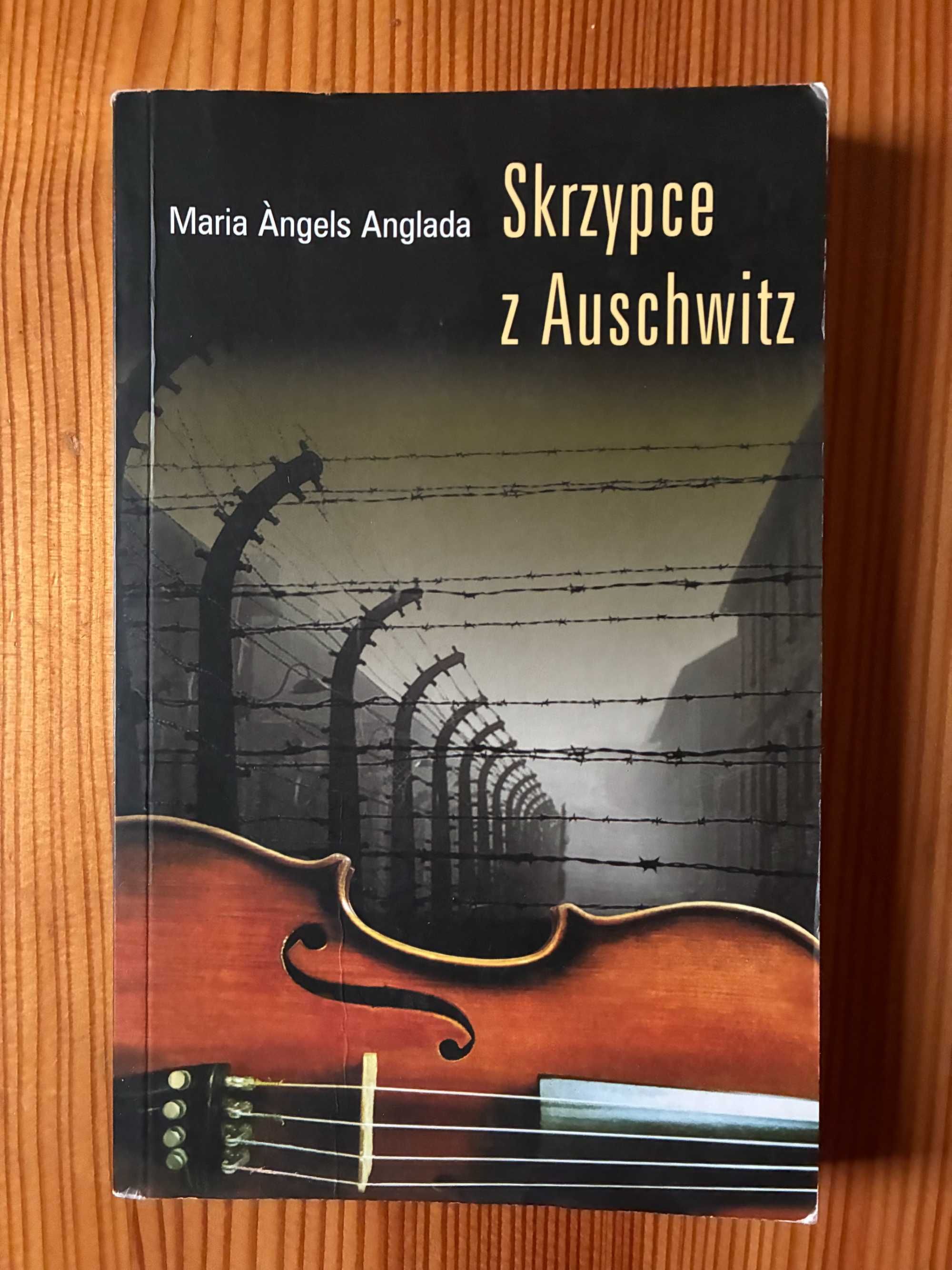 Skrzypce z Auschwitz - Maria Angels Anglada