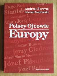 Polscy ojcowie Europy - A. Borzym, J. Sadowski