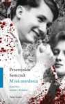 Przemysław Semczuk - M jak morderca. Karol Kot - wampir z Krakowa