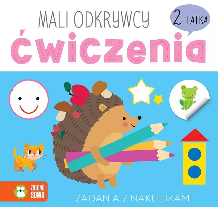Mali odkrywcy. Ćwiczenia 2-latka. Zielona Sowa